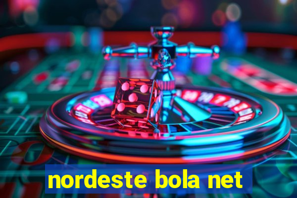 nordeste bola net